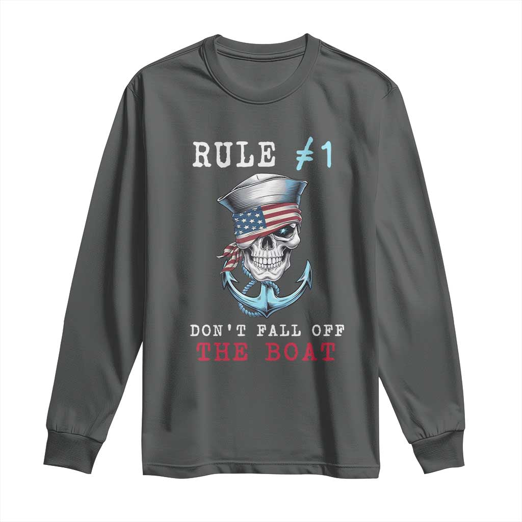 Funny Pirate Rule Long Sleeve Shirt Don't Fall Off The Boat
