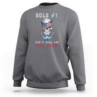 Funny Pirate Rule Sweatshirt Don't Fall Off The Boat