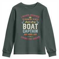 Boat Captain Youth Sweatshirt I Never Dreamed I'd Grow Up To be A Super Sexy Boat Captain