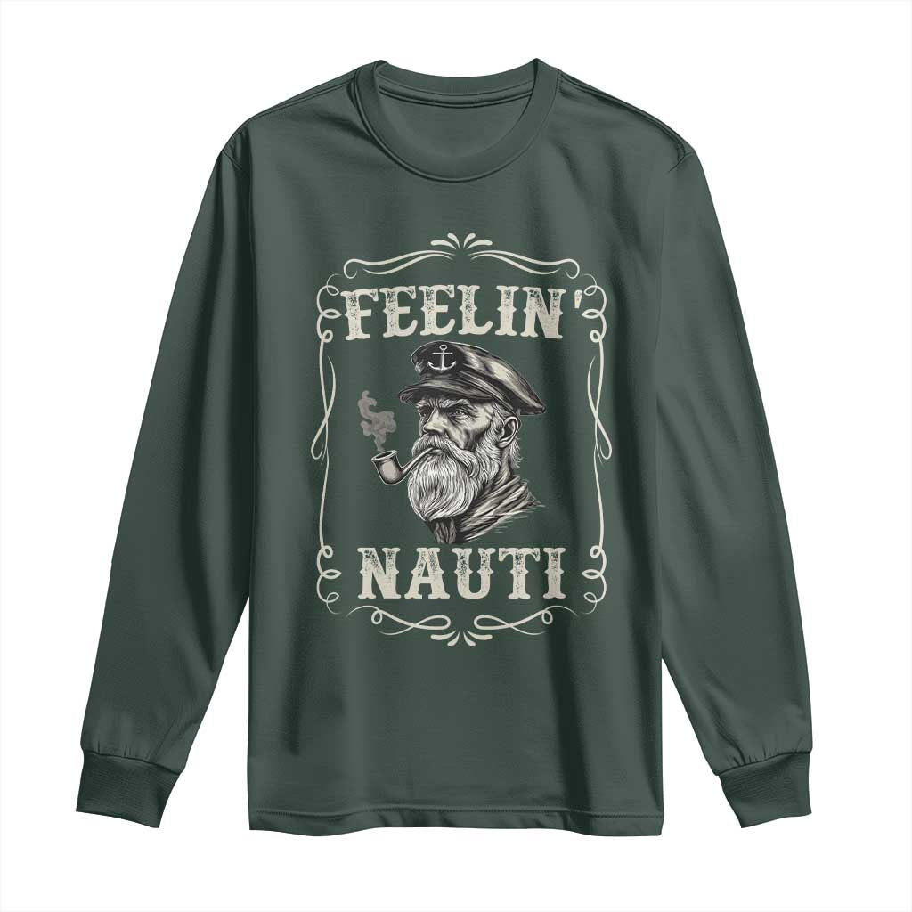 Boat Captain Long Sleeve Shirt Feelin Nauti Pontoon Sailing Sailor
