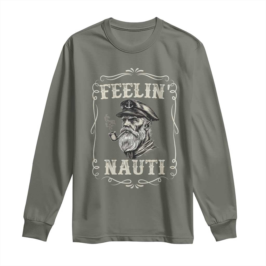 Boat Captain Long Sleeve Shirt Feelin Nauti Pontoon Sailing Sailor