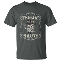 Boat Captain T Shirt Feelin Nauti Pontoon Sailing Sailor
