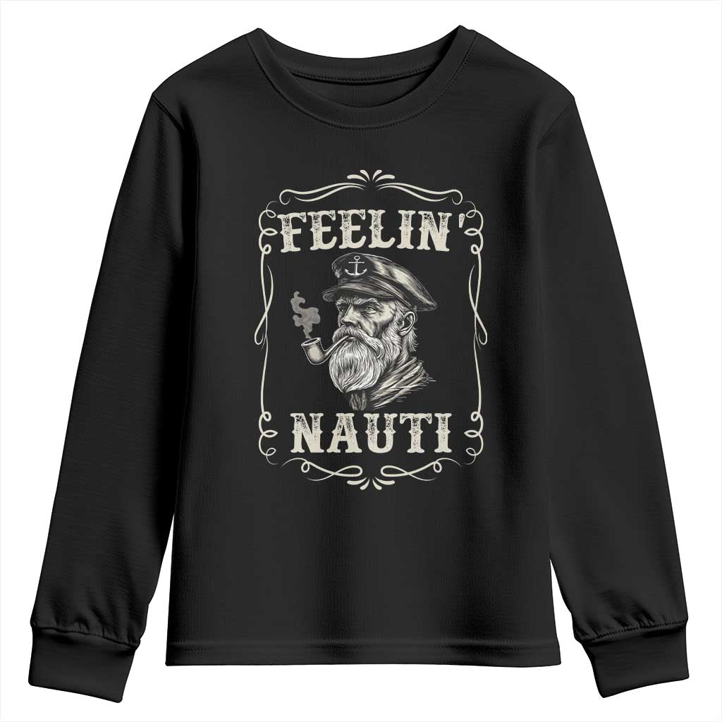 Boat Captain Youth Sweatshirt Feelin Nauti Pontoon Sailing Sailor