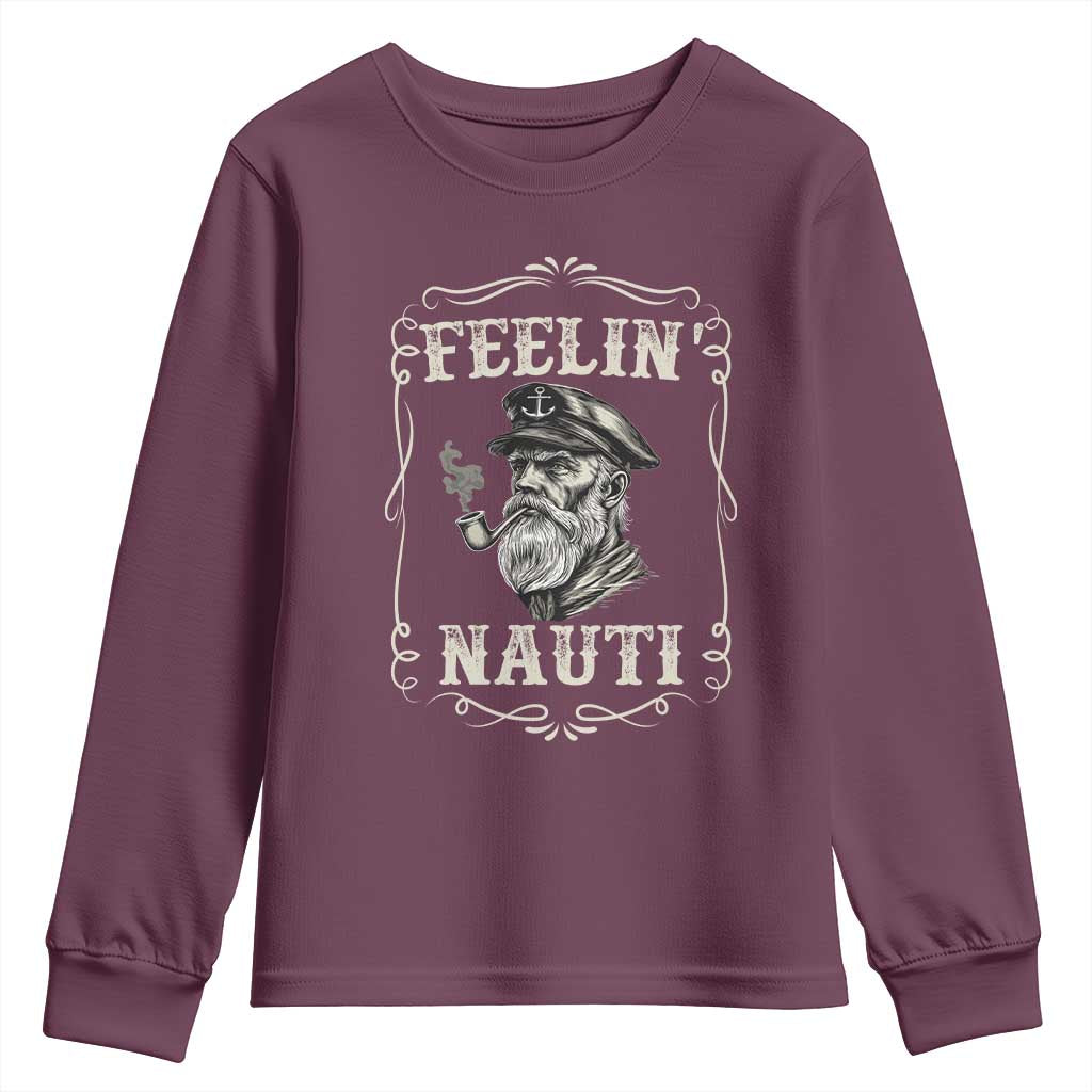 Boat Captain Youth Sweatshirt Feelin Nauti Pontoon Sailing Sailor