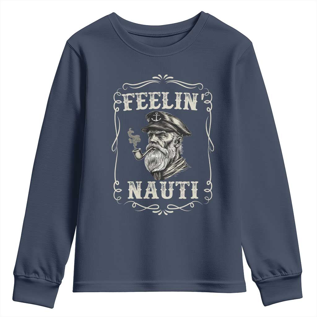 Boat Captain Youth Sweatshirt Feelin Nauti Pontoon Sailing Sailor