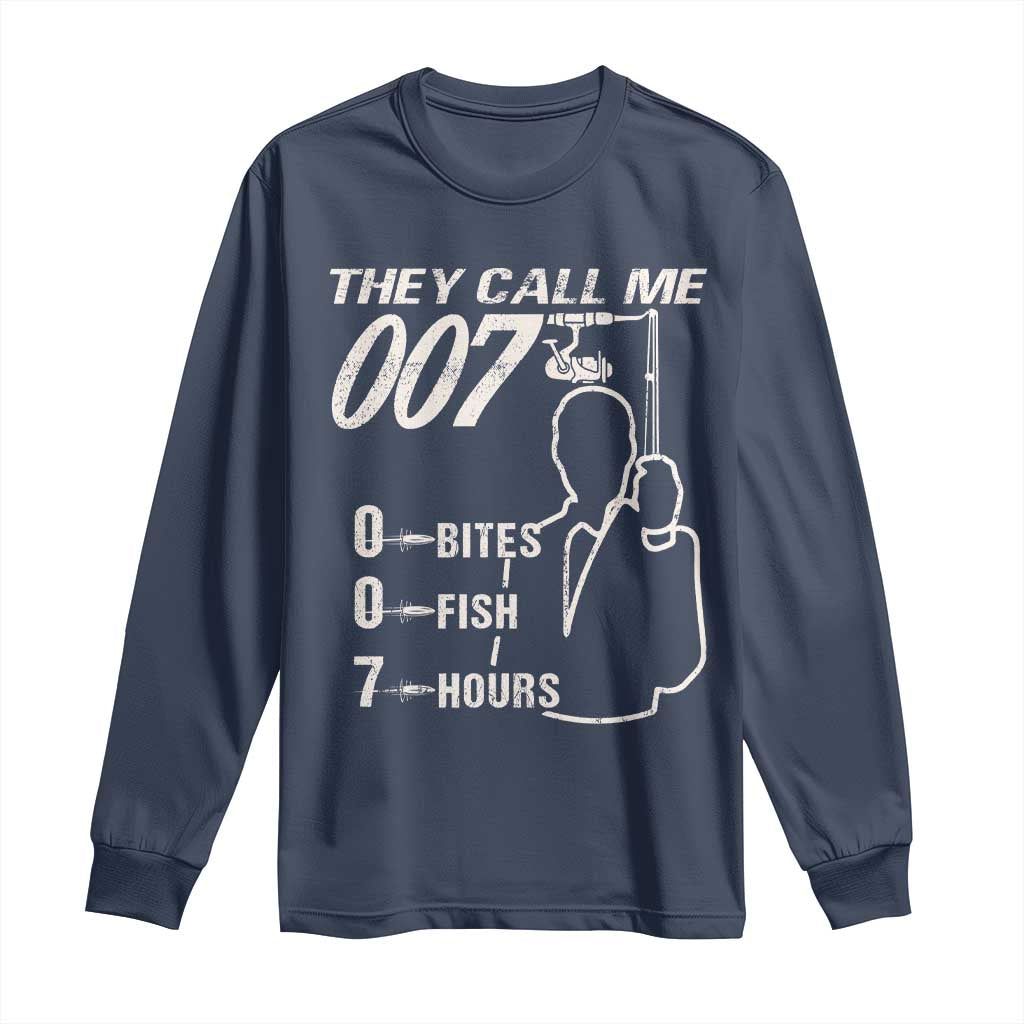 Funny Fishing Long Sleeve Shirt They Call Me 007 Fisherman
