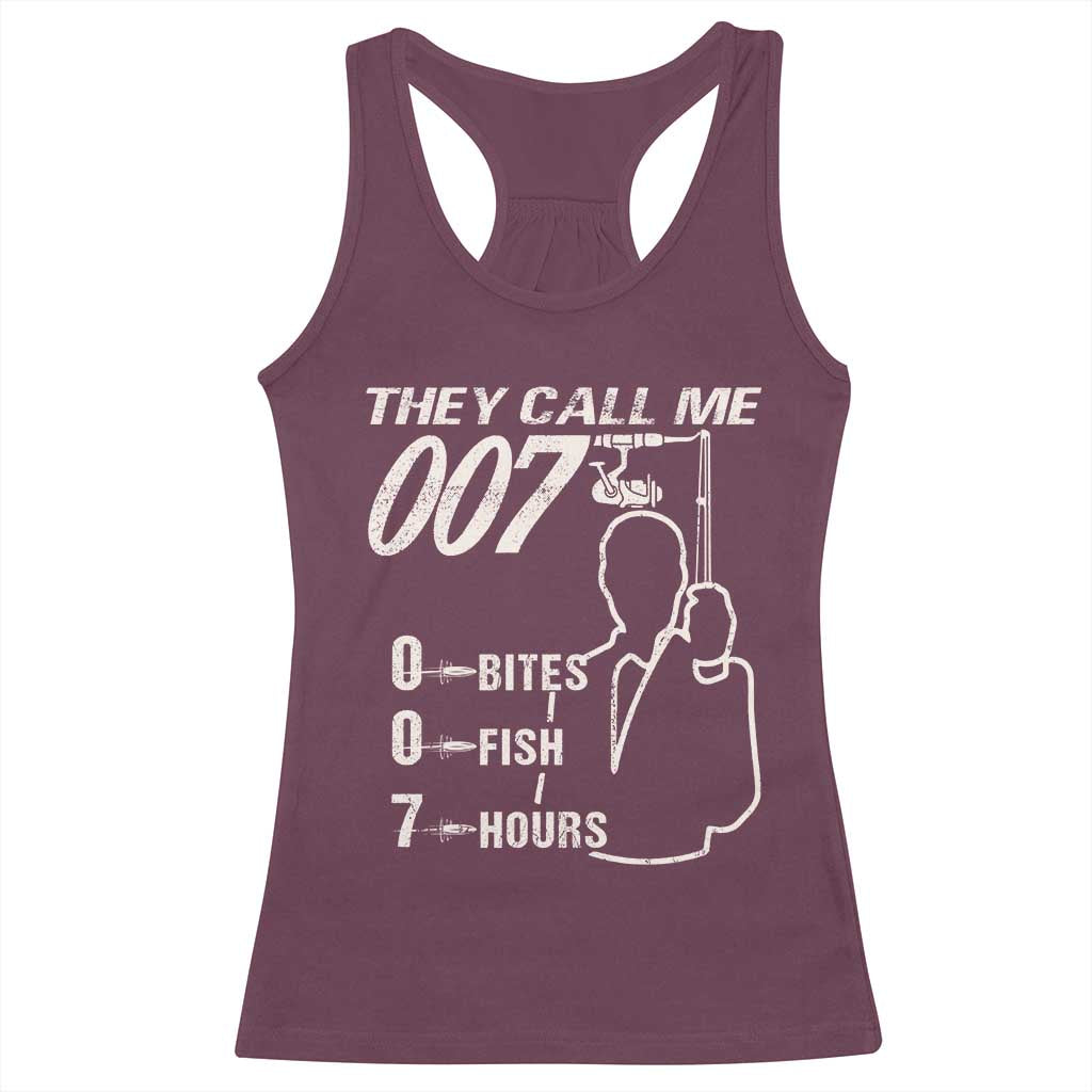 Funny Fishing Racerback Tank Top They Call Me 007 Fisherman
