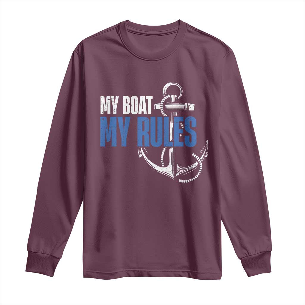 I'm The Captain Long Sleeve Shirt My Boat My Rules