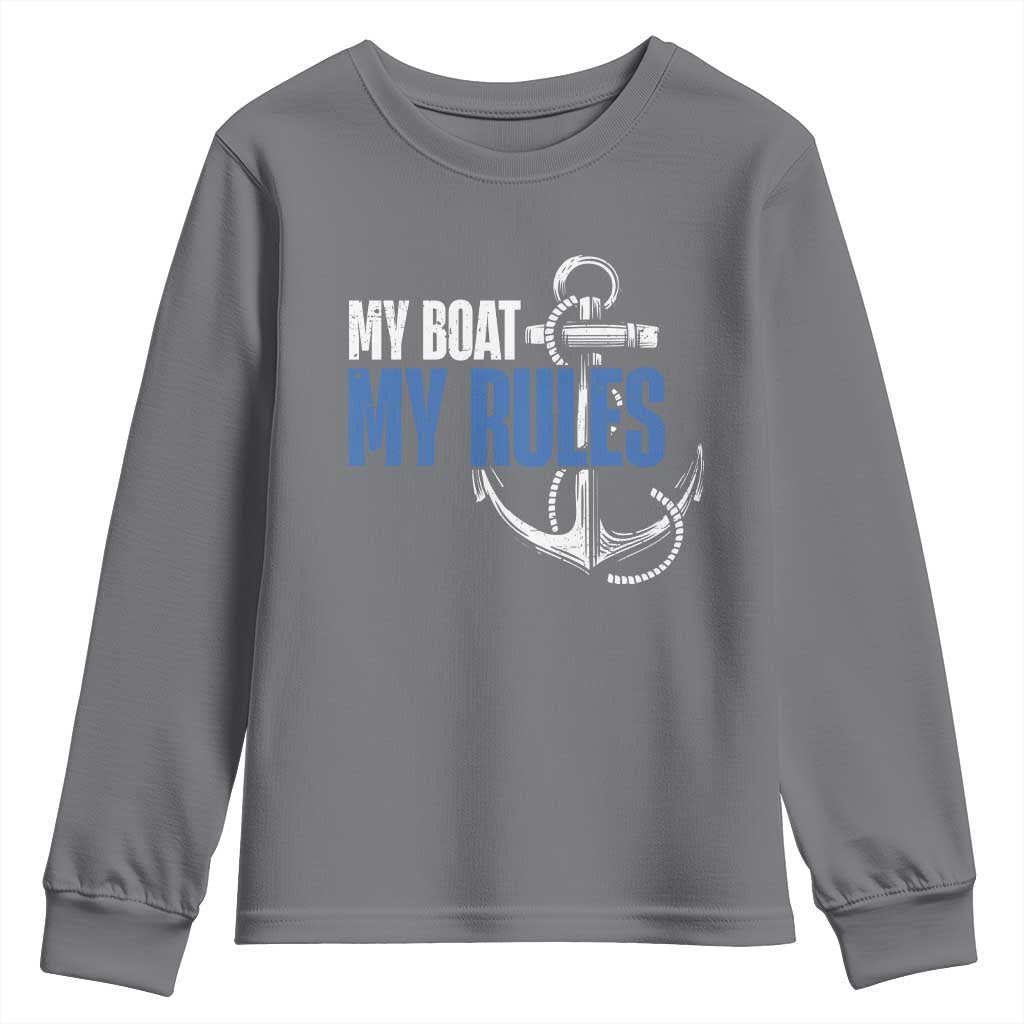 I'm The Captain Youth Sweatshirt My Boat My Rules