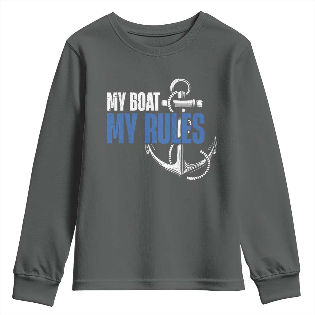 I'm The Captain Youth Sweatshirt My Boat My Rules