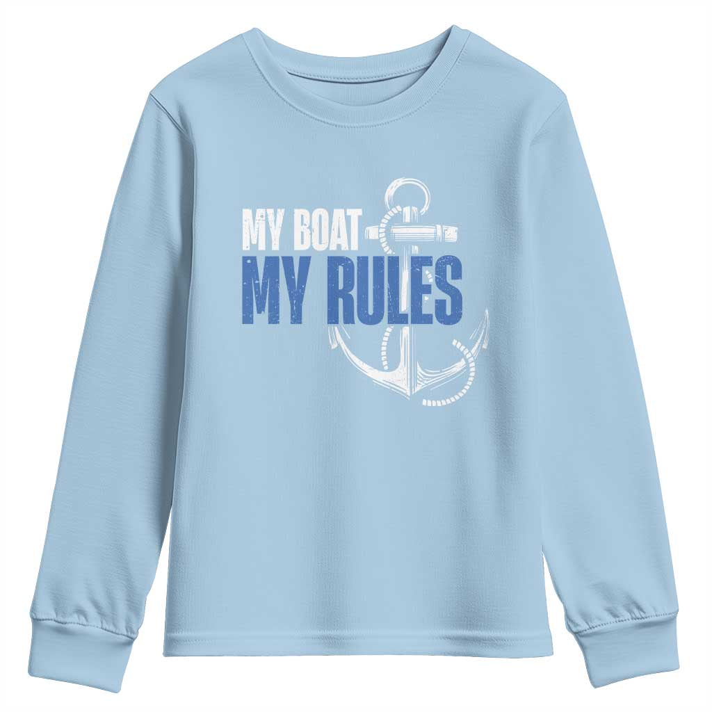 I'm The Captain Youth Sweatshirt My Boat My Rules