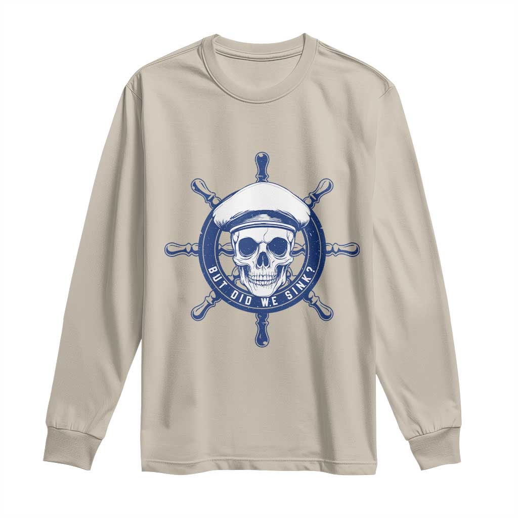 Funny But Did We Sink Long Sleeve Shirt