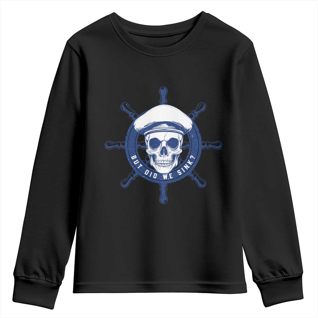Funny But Did We Sink Youth Sweatshirt