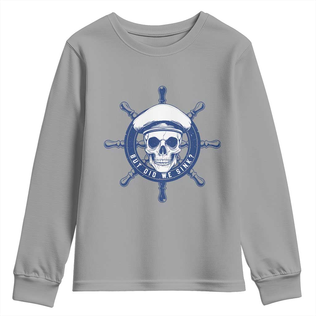 Funny But Did We Sink Youth Sweatshirt