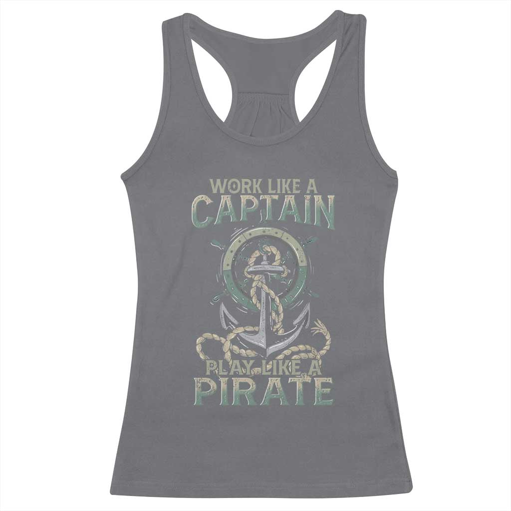 Funny Work Like A Captain Racerback Tank Top Play Like A Pirate
