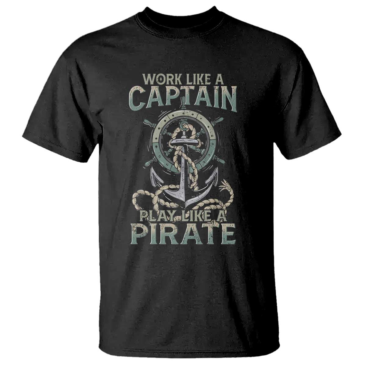 Funny Work Like A Captain T Shirt Play Like A Pirate