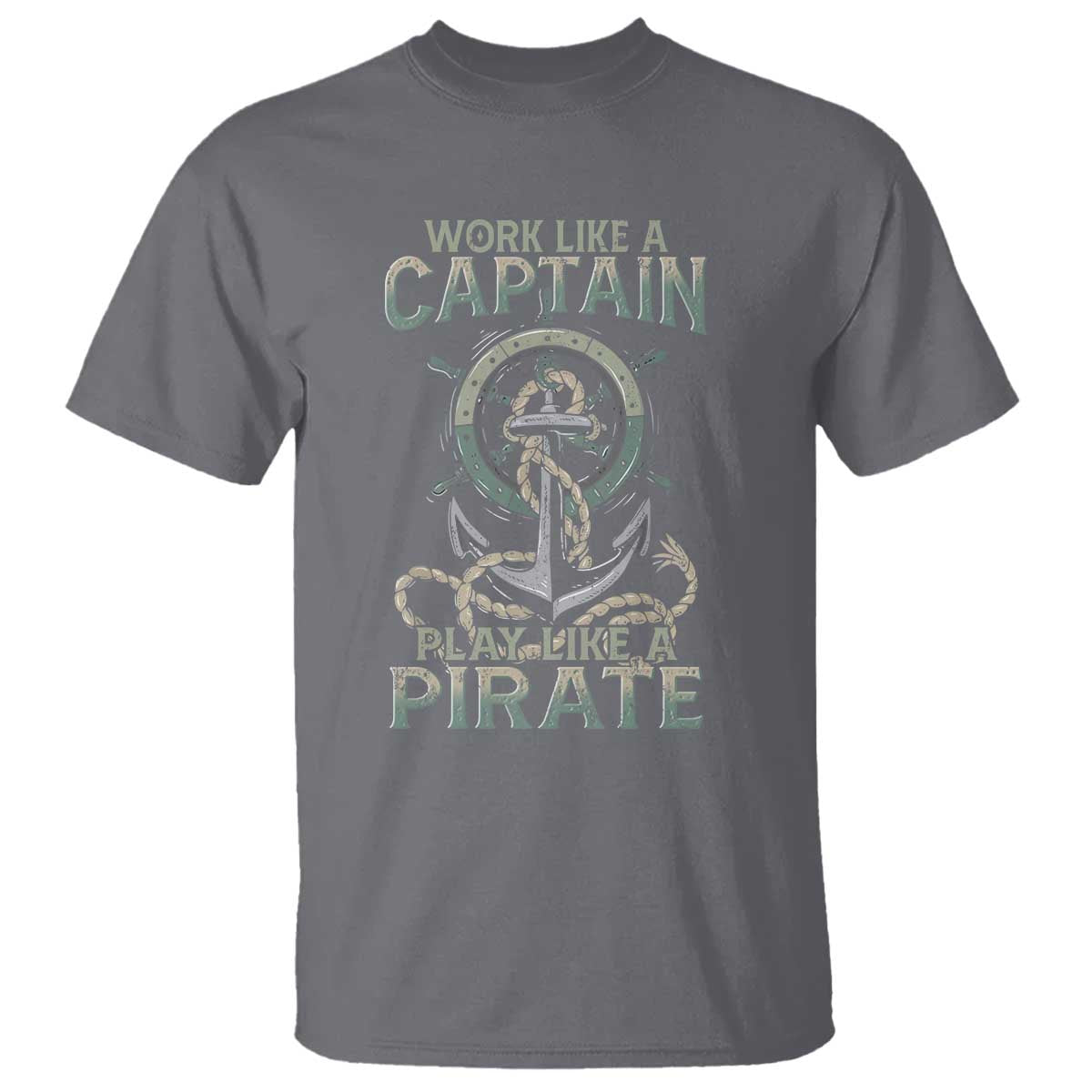 Funny Work Like A Captain T Shirt Play Like A Pirate