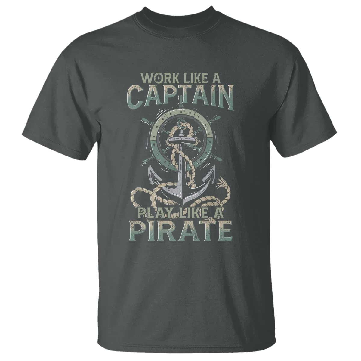 Funny Work Like A Captain T Shirt Play Like A Pirate