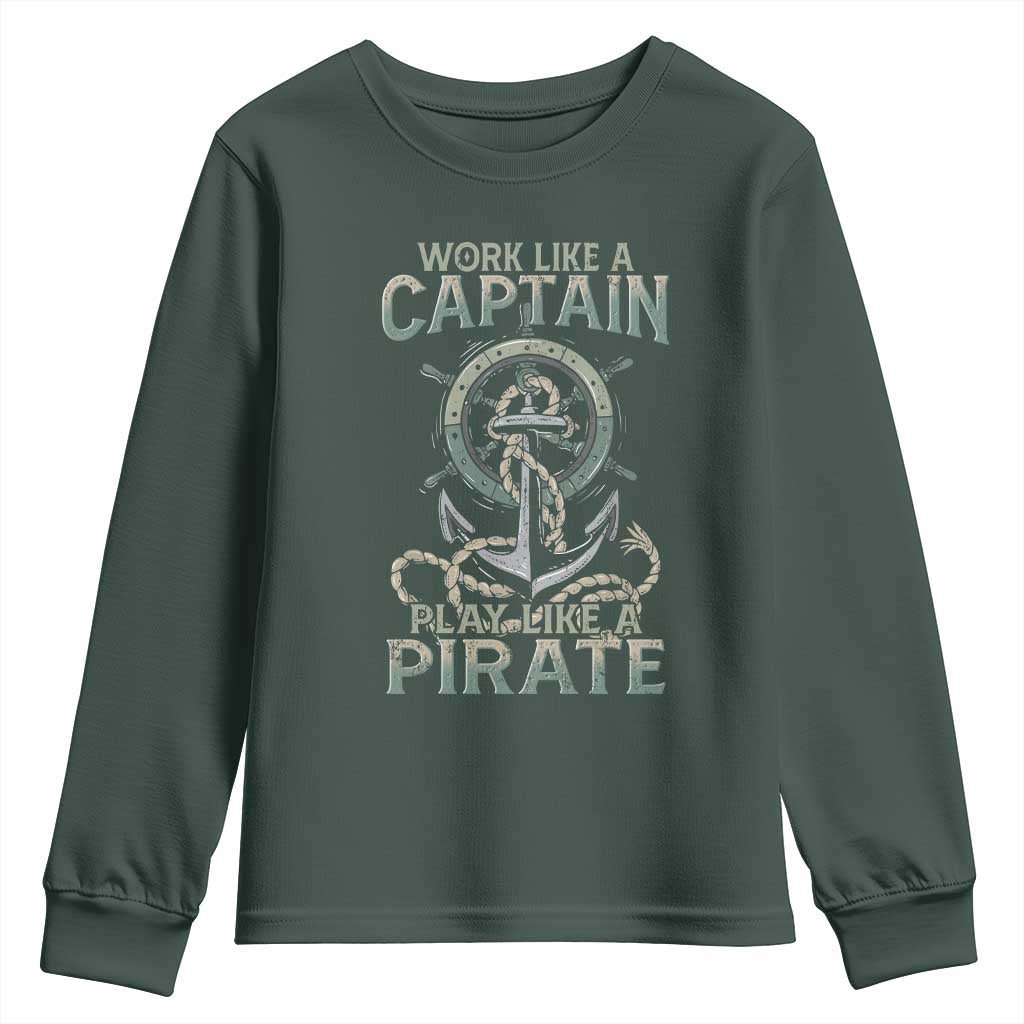 Funny Work Like A Captain Youth Sweatshirt Play Like A Pirate