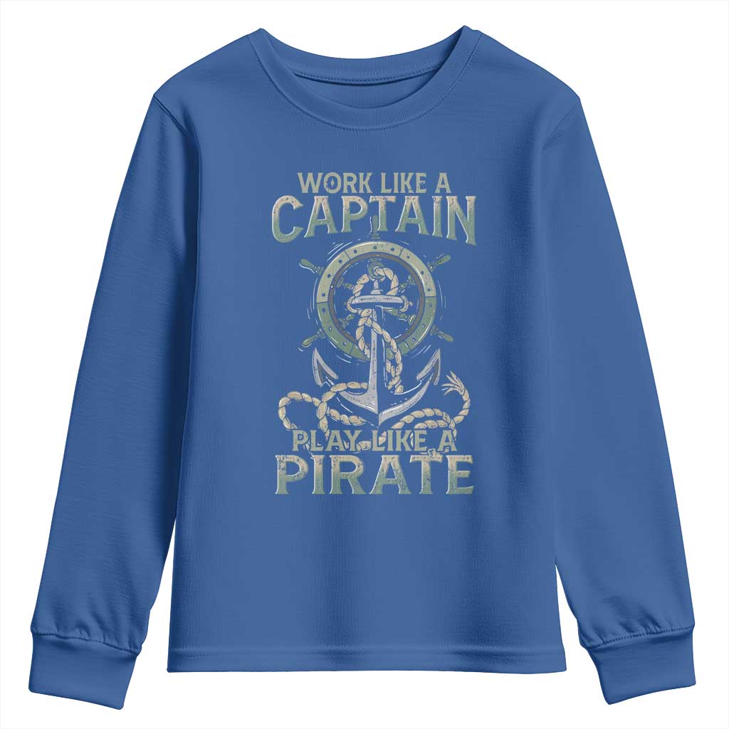 Funny Work Like A Captain Youth Sweatshirt Play Like A Pirate