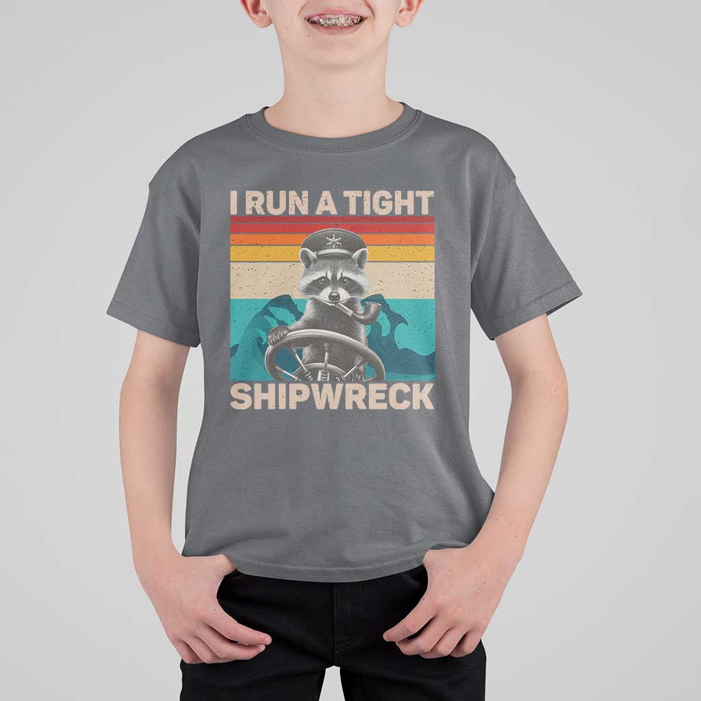 Funny Raccoon Captain T Shirt For Kid I Run A Tight Shipwreck