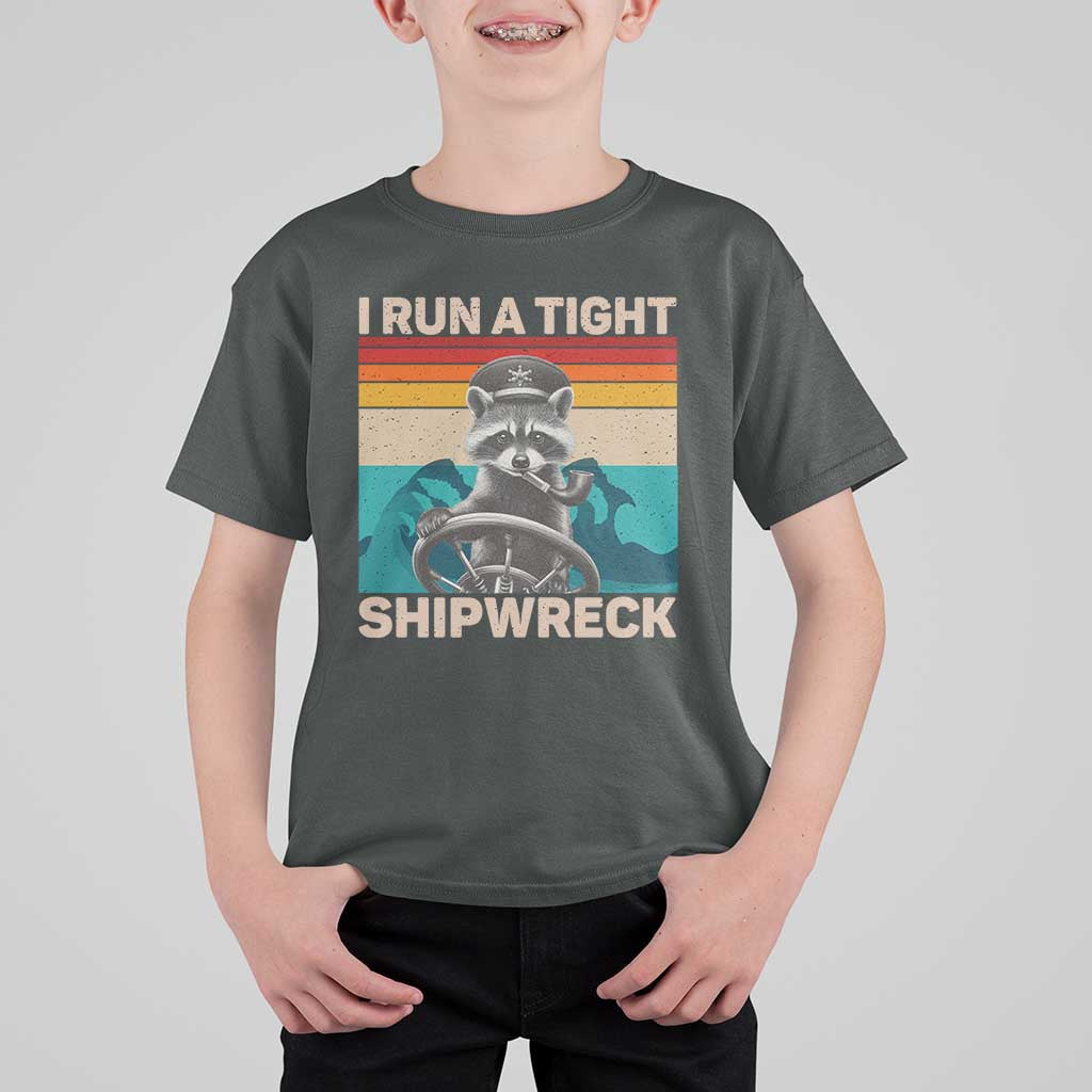 Funny Raccoon Captain T Shirt For Kid I Run A Tight Shipwreck