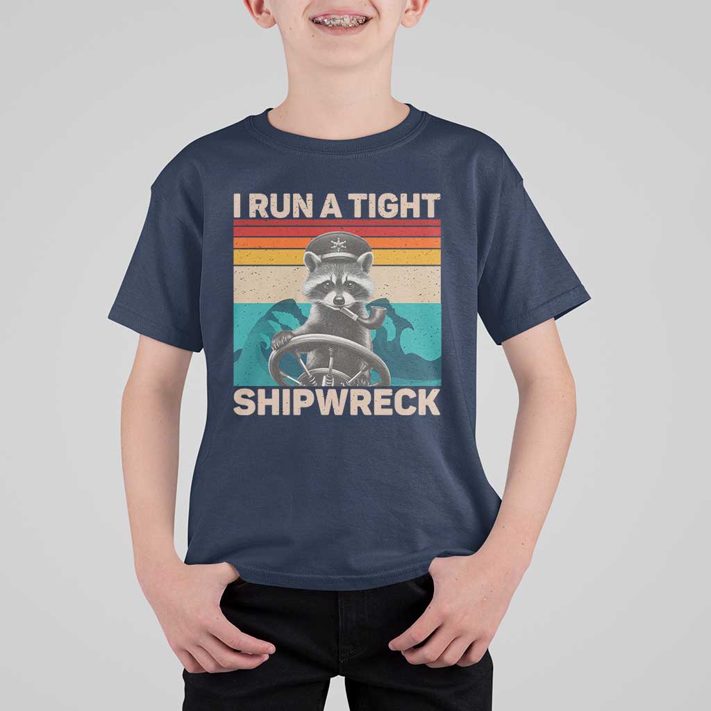 Funny Raccoon Captain T Shirt For Kid I Run A Tight Shipwreck