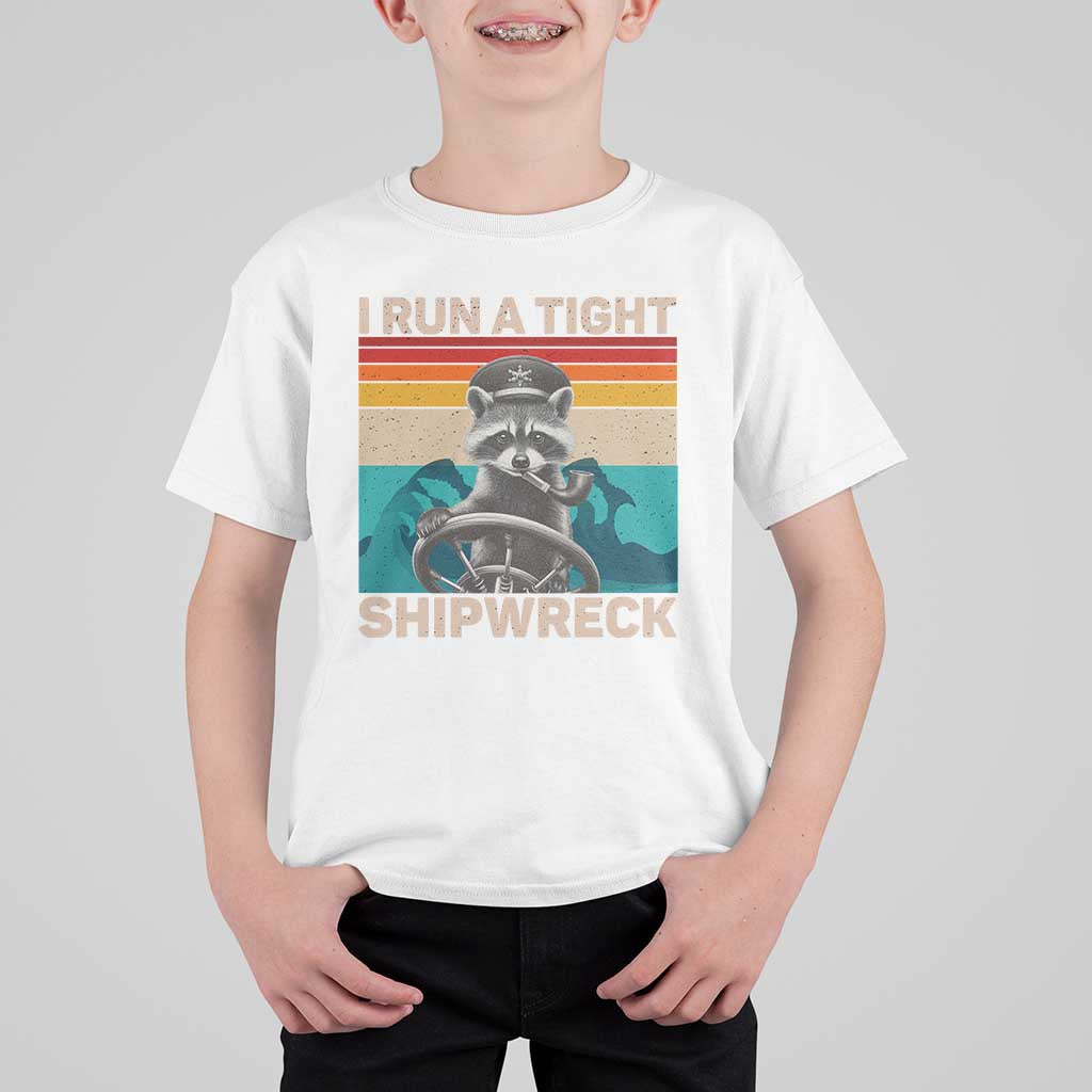 Funny Raccoon Captain T Shirt For Kid I Run A Tight Shipwreck