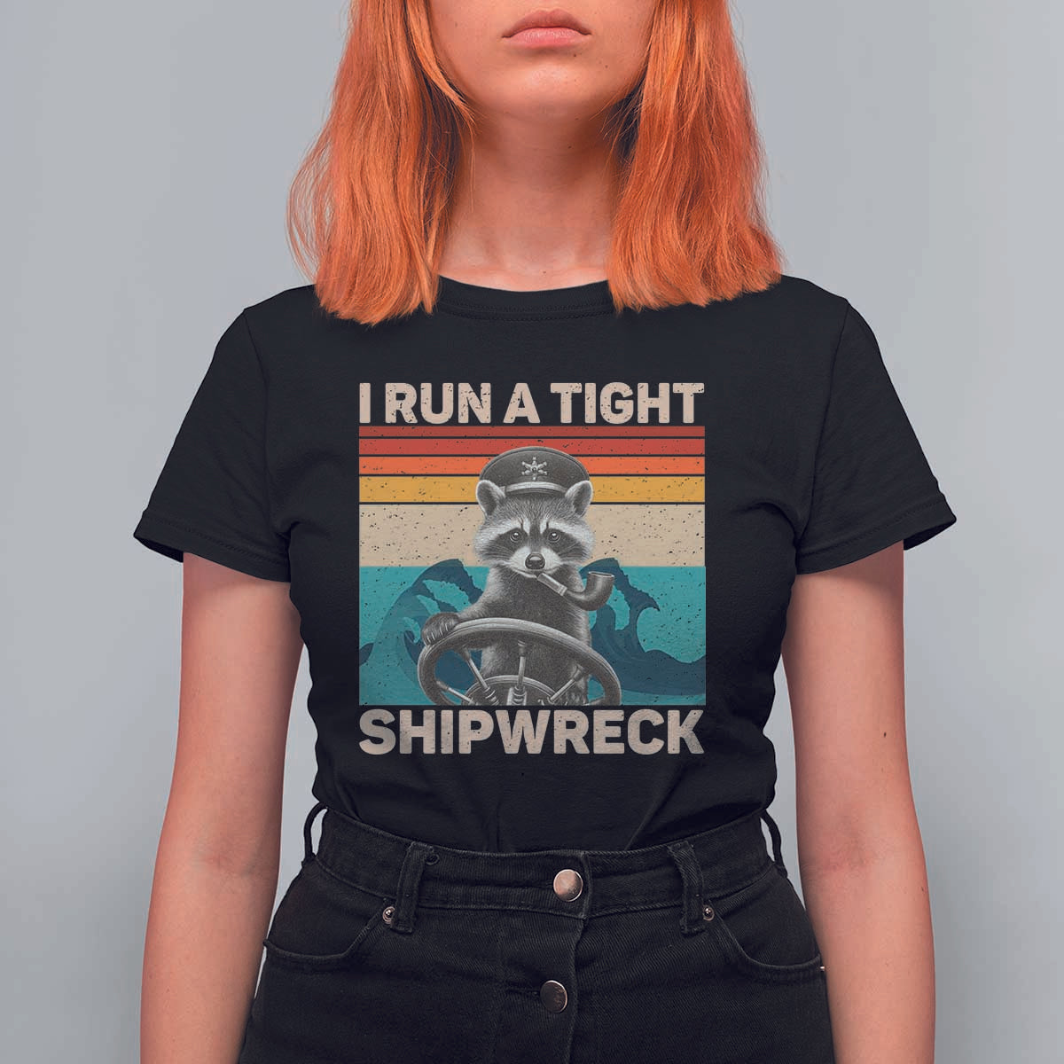 Funny Raccoon Captain T Shirt For Women I Run A Tight Shipwreck