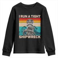 Funny Raccoon Captain Youth Sweatshirt I Run A Tight Shipwreck
