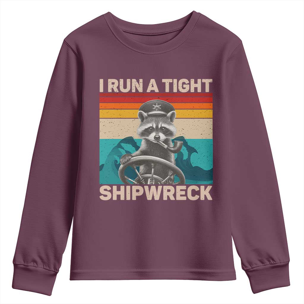 Funny Raccoon Captain Youth Sweatshirt I Run A Tight Shipwreck