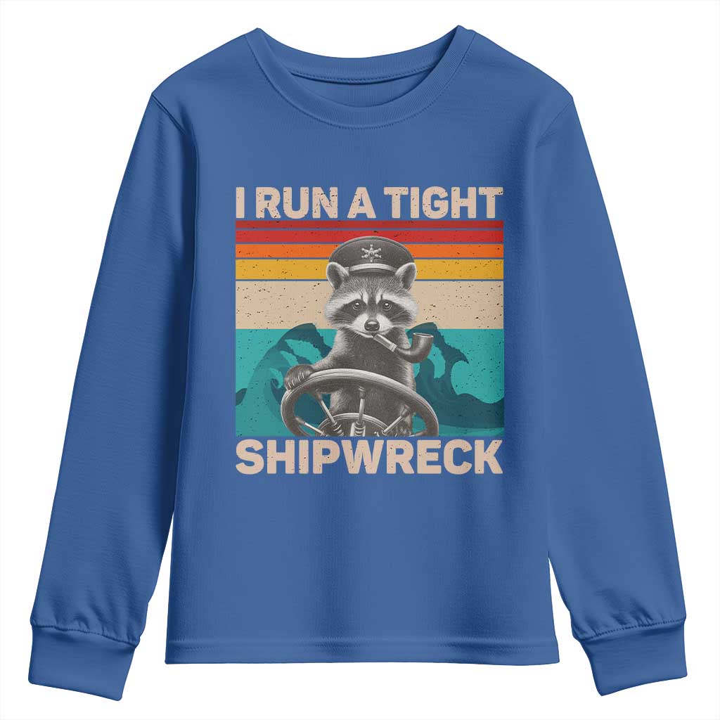 Funny Raccoon Captain Youth Sweatshirt I Run A Tight Shipwreck