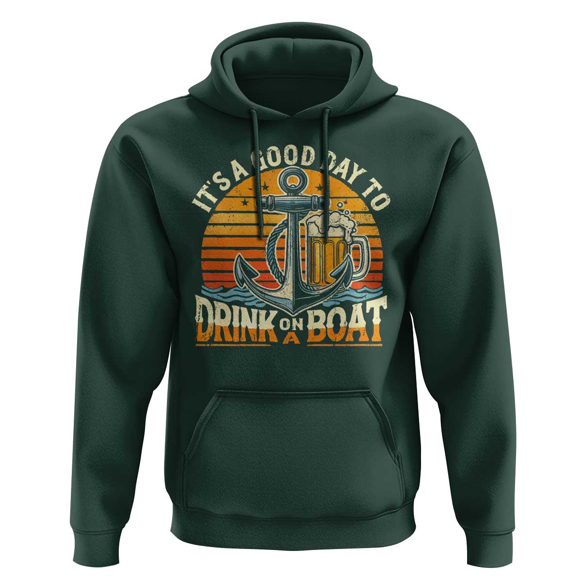 It's A Good Day To Drink On A Boat Hoodie Retro Sunset