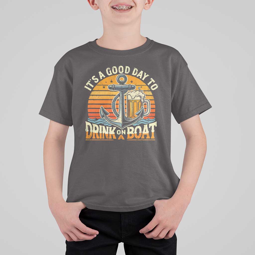 It's A Good Day To Drink On A Boat T Shirt For Kid Retro Sunset