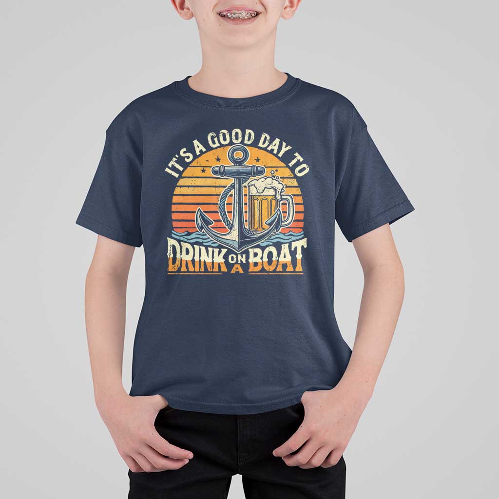 It's A Good Day To Drink On A Boat T Shirt For Kid Retro Sunset