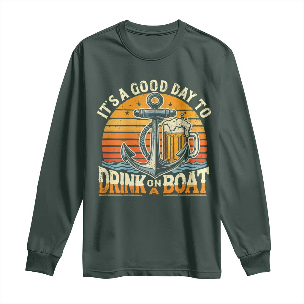 It's A Good Day To Drink On A Boat Long Sleeve Shirt Retro Sunset