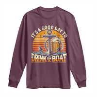 It's A Good Day To Drink On A Boat Long Sleeve Shirt Retro Sunset