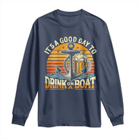 It's A Good Day To Drink On A Boat Long Sleeve Shirt Retro Sunset