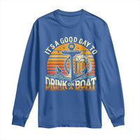 It's A Good Day To Drink On A Boat Long Sleeve Shirt Retro Sunset