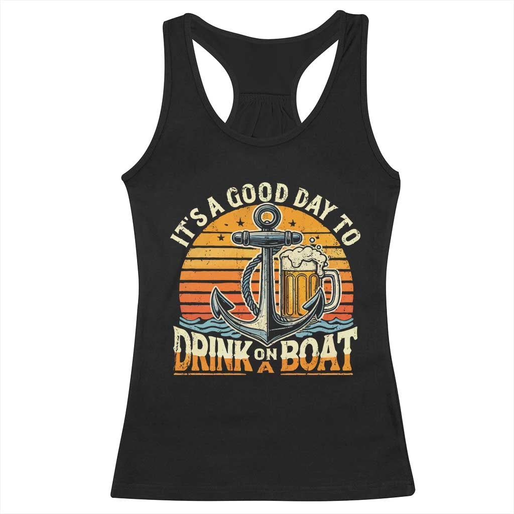 It's A Good Day To Drink On A Boat Racerback Tank Top Retro Sunset