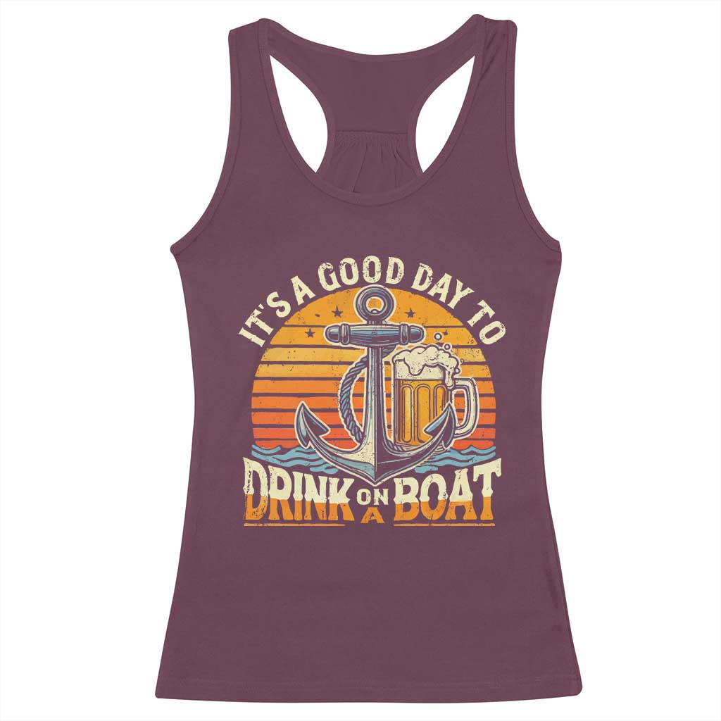It's A Good Day To Drink On A Boat Racerback Tank Top Retro Sunset