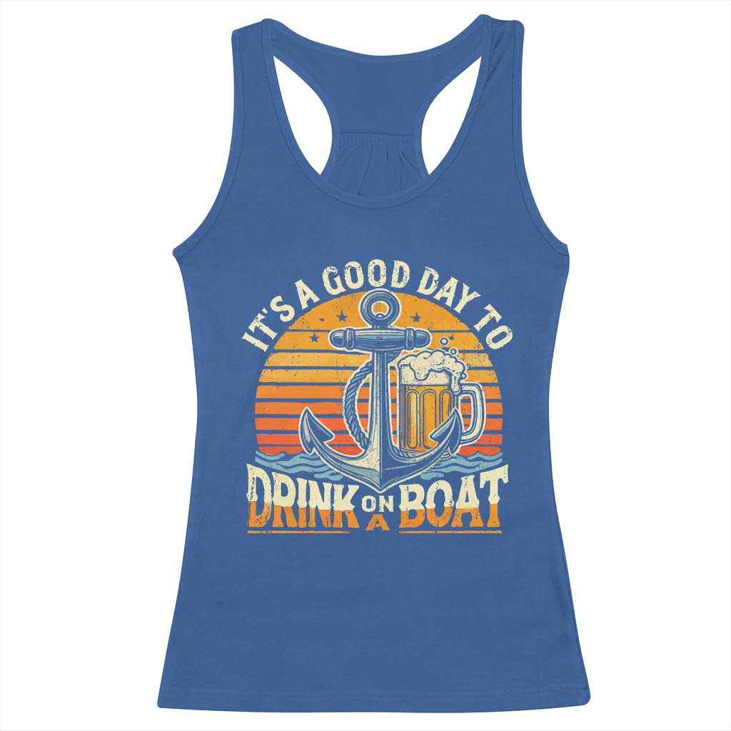 It's A Good Day To Drink On A Boat Racerback Tank Top Retro Sunset