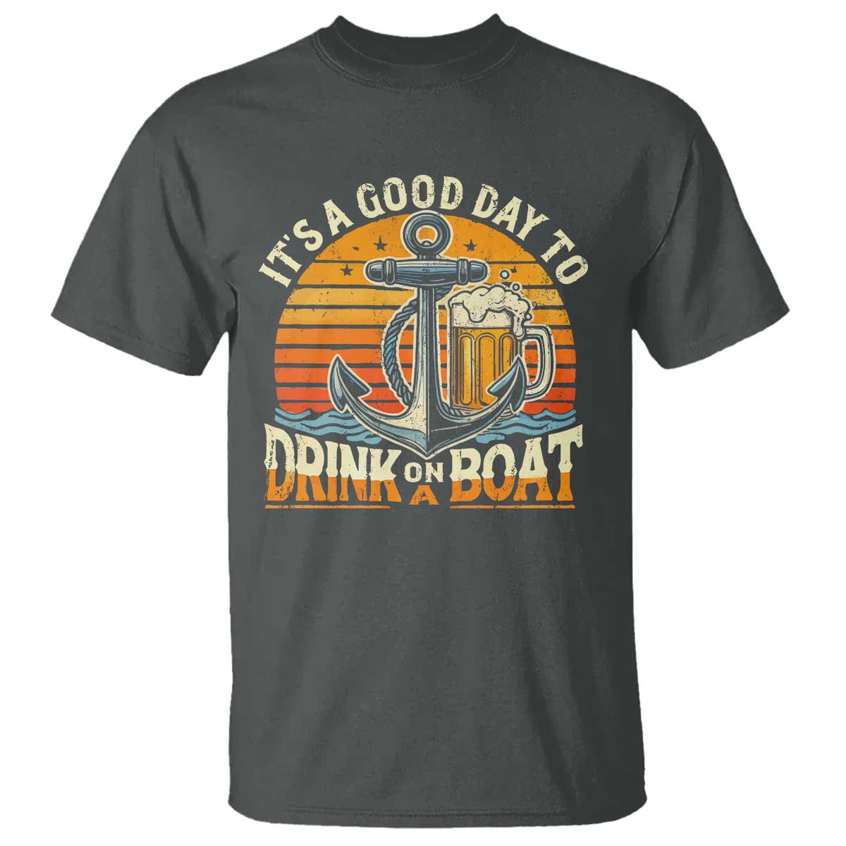 It's A Good Day To Drink On A Boat T Shirt Retro Sunset