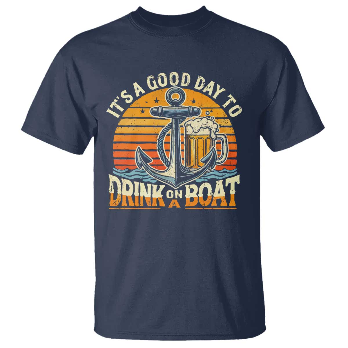 It's A Good Day To Drink On A Boat T Shirt Retro Sunset