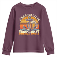 It's A Good Day To Drink On A Boat Youth Sweatshirt Retro Sunset