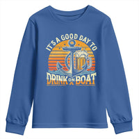 It's A Good Day To Drink On A Boat Youth Sweatshirt Retro Sunset