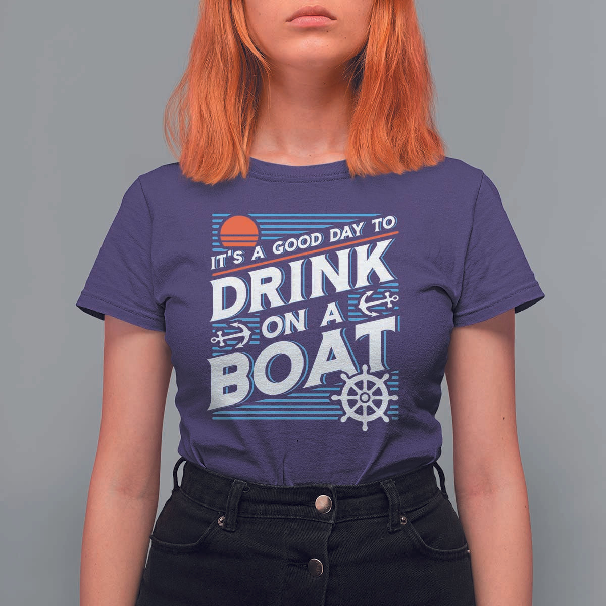 It's A Good Day To Drink On A Boat T Shirt For Women