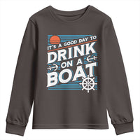 It's A Good Day To Drink On A Boat Youth Sweatshirt