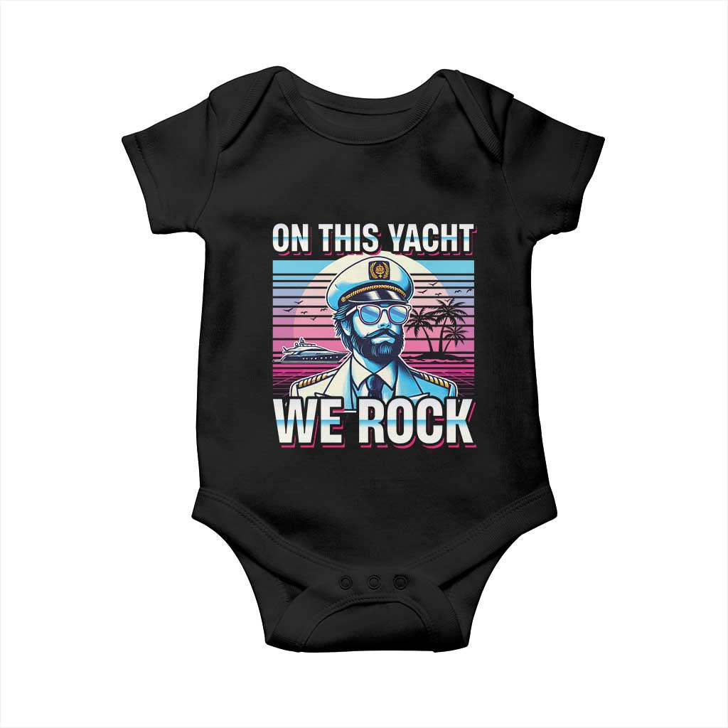 Yacht Rock Party Baby Onesie On This Yacht We Rock Boating
