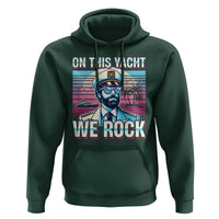 Yacht Rock Party Hoodie On This Yacht We Rock Boating